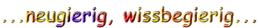 wissbegierig